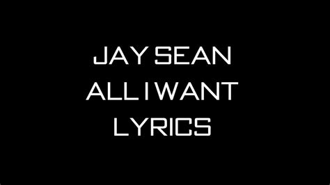 Jay Sean All I Want Lyrics Youtube
