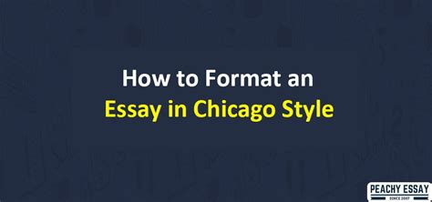 format  essay  chicago style complete guide  students