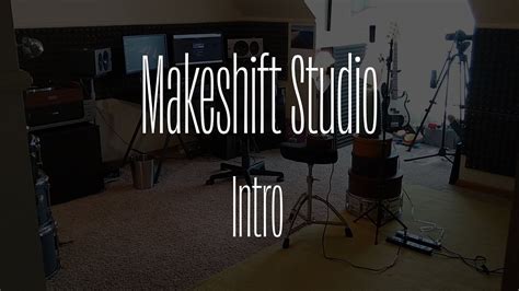 makeshift studio intro youtube