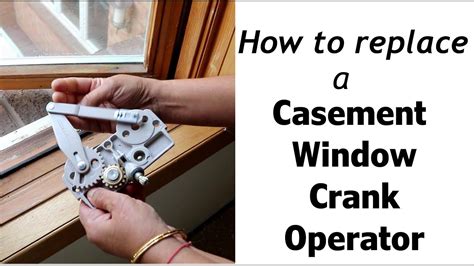 replace  crank operator   casement window youtube