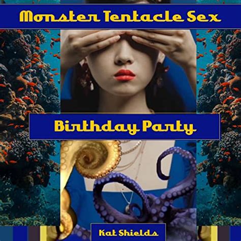 Audible版『monster Tentacle Sex Birthday Party 』 Kat Shields Audible