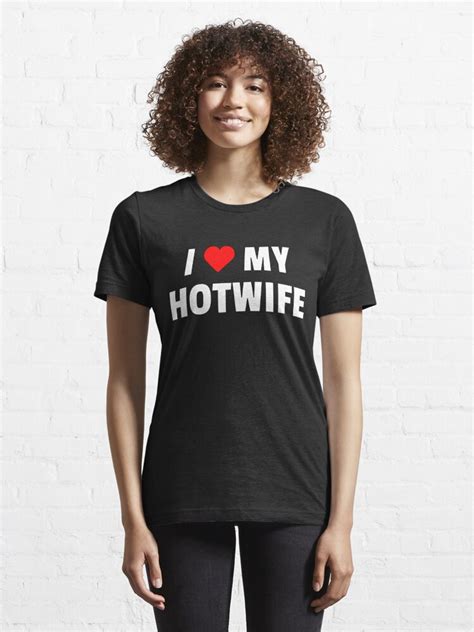 i love my hotwife t shirt for sale by qcult redbubble hotwife t