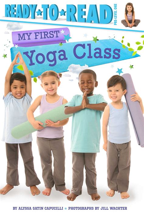 My First Yoga Class Ready To Read Pre Level 1 By Alyssa Satin