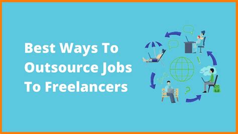 Best Ways To Outsource Your Jobs To Freelancers Freelancing Jobs