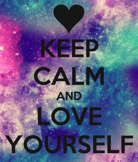 Keep Calm And Love Yourself Poster Ricelle Keep Calm O