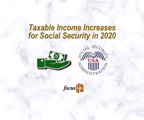 taxable income increases  social security   focus hr