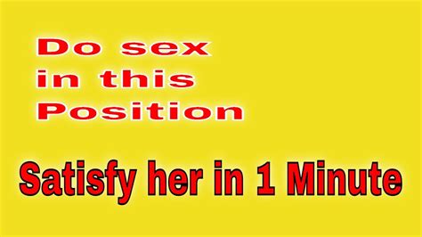 Satisfy Her In Less Than 1 Minute Best Sex Position Explained In