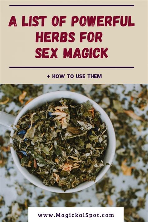 A List Of Powerful Herbs For Sex Magick [and How To Use Them]