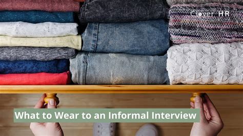 wear   informal interview  explained  hr experts