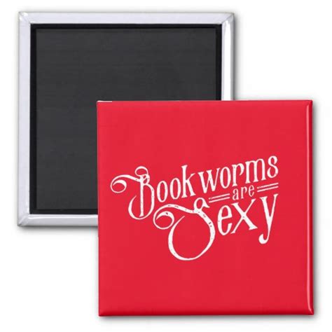 Bookworms Are Sexy Magnet Beetiful Things