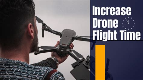 tips  increase drone flight time dronesbusinesscom