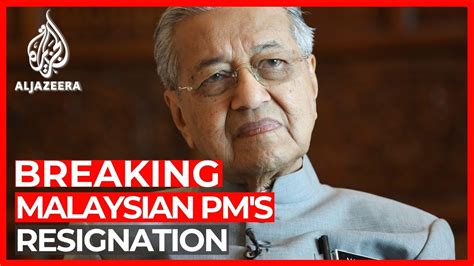 malaysian prime minister mahathir resigns youtube
