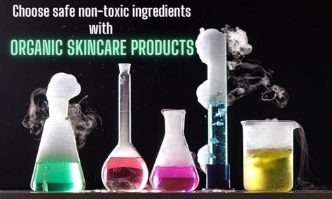 Choose Safe Non Toxic Ingredients With Organic Skincare Products Skin