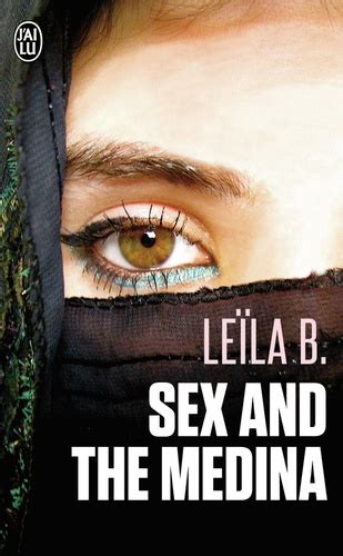 Sex And The Medina De Leïla B Poche Livre Decitre