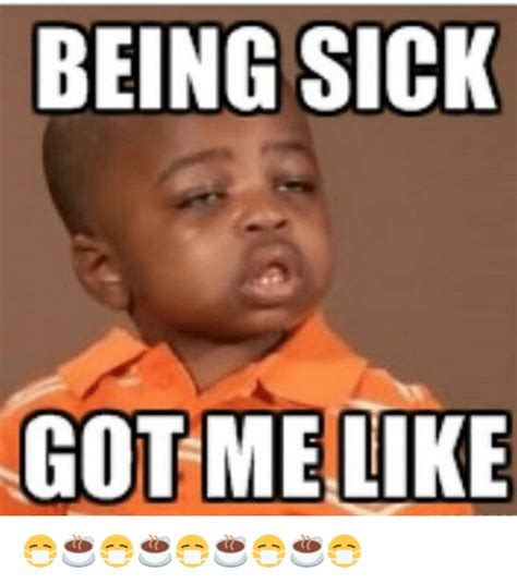 40 Hilarious Memes About Being Sick Memes Humor
