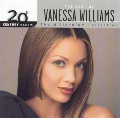 20th century masters the millennium collection the best of vanessa williams vanessa