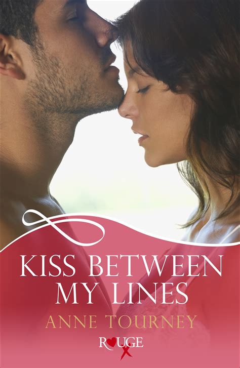 Kiss Between My Lines A Rouge Erotic Romance By Anne Tourney Penguin