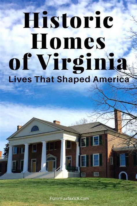 historic homes  virginia share lives  shaped america