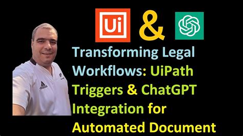 transforming legal workflows uipath triggers chatgpt integration