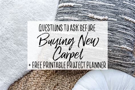 questions    buying carpet  printable carpet instillation planner