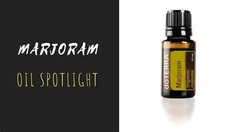 marjoram doterra essential oil spotlight anita fincham aromatherapy