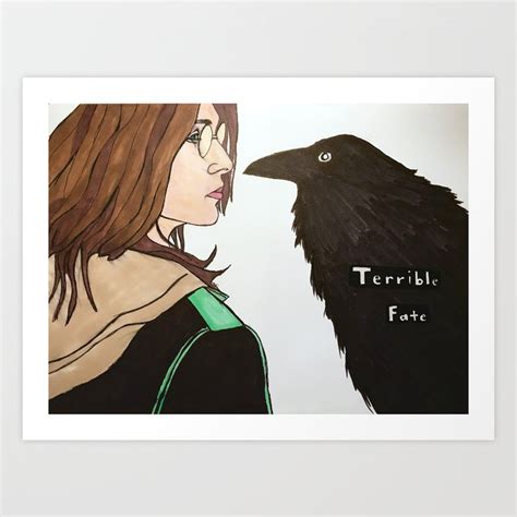 Youve Met With A Terrible Fate Havent You Art Print By