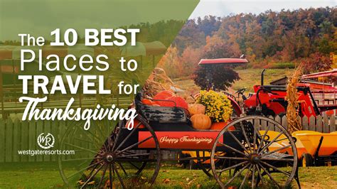 the 10 best places to travel for thanksgiving thanksgiving travel