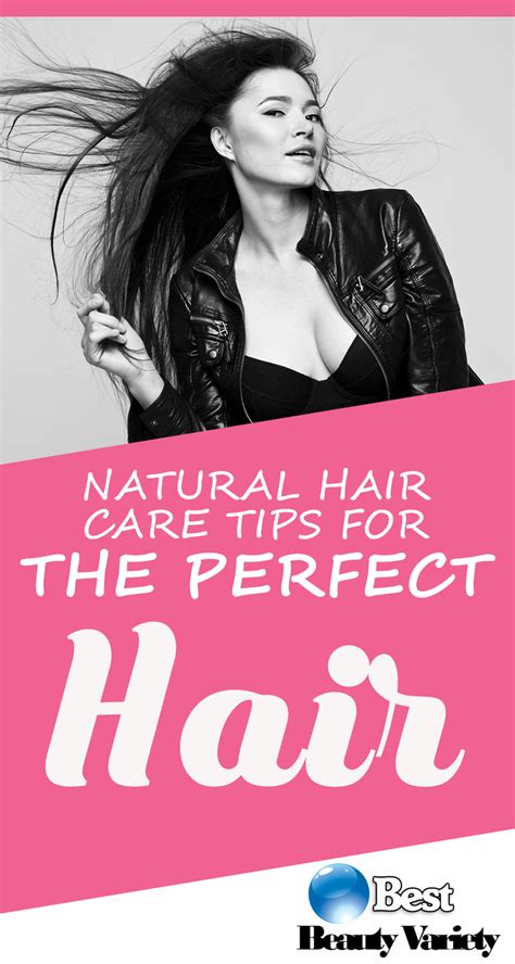 Natural Hair Care Tips For The Perfect Hair Best Beauty Variety
