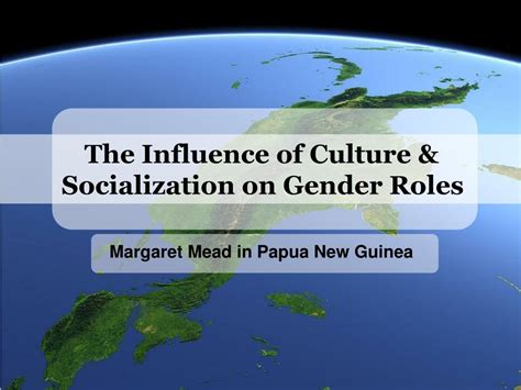 Ppt The Influence Of Culture And Socialization On Gender Roles