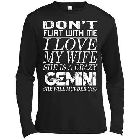 Dont Flirt With Me I Love My Wife She Is A Crazy Gemini Shirt Gemini