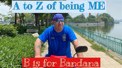 A To Z Of Being Me B Is For Bandana With Charlie Mac 16 05 2020