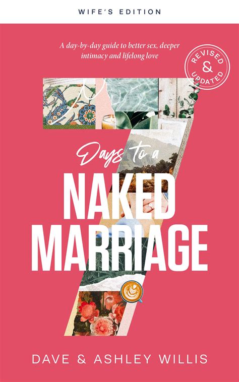 7 Days To A Naked Marriage Wifes Edition A Day By Day Guide To Better