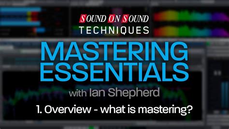mastering essentials part    mastering youtube