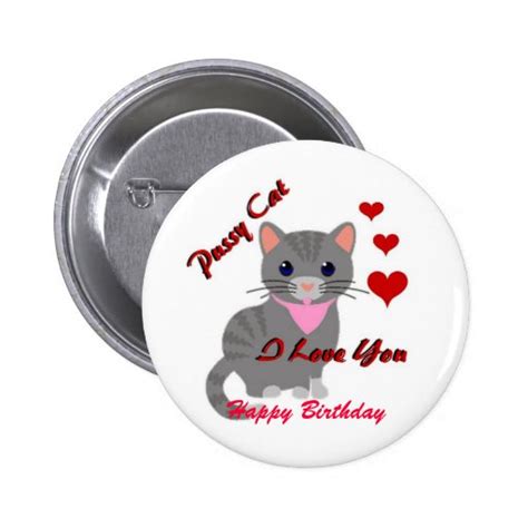 Pussy Cat I Love You Happy Birthday Button Zazzle