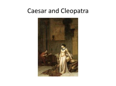 ppt caesar and cleopatra powerpoint presentation free download id