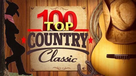 top 100 classic country songs of all time greatest old country music