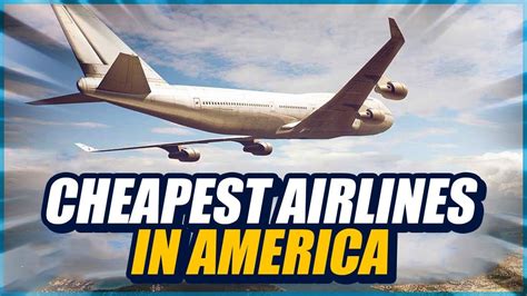 travel    cheapest airlines  travel   america youtube