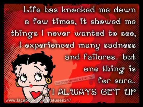 a cartoon character saying life has knocked me down and a few times it