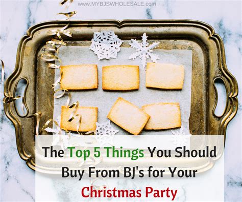 the top 5 things you should buy from bj s for your christmas party my