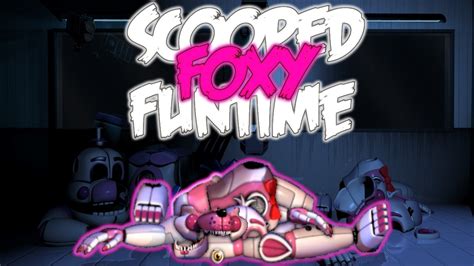 speededit scooped funtime foxy why was this my most