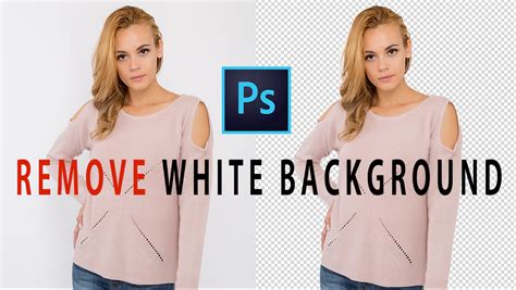 remove  white background  photoshop  easy ways    late  learn