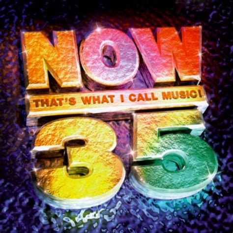 Now Thats What I Call Music 35 [uk] Various Artists Songs