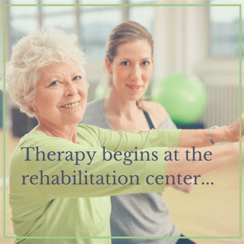 therapy begins   rehabilitation center
