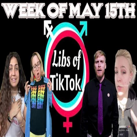 Libs Of Tik Tok Week Of May 22nd The Rob Is Right Podcast Listen Notes