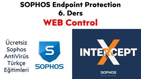sophos av  ders web control egitimi intercept  advanced sophos endpoint youtube