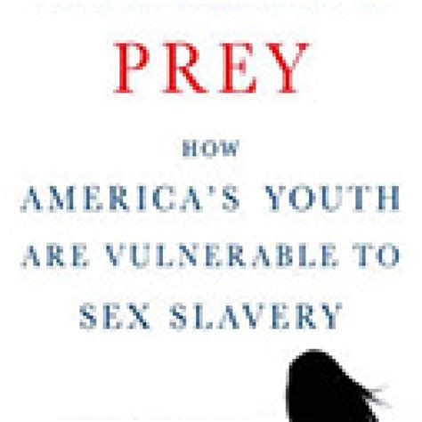 Walking Prey How Americas Youth Are Vulnerable To Sex Slavery