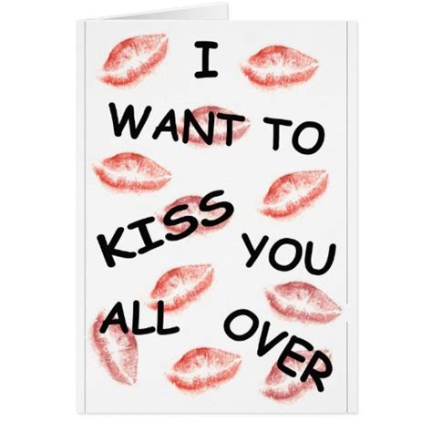 I Want To Kiss You All Over Greeting Card Zazzle