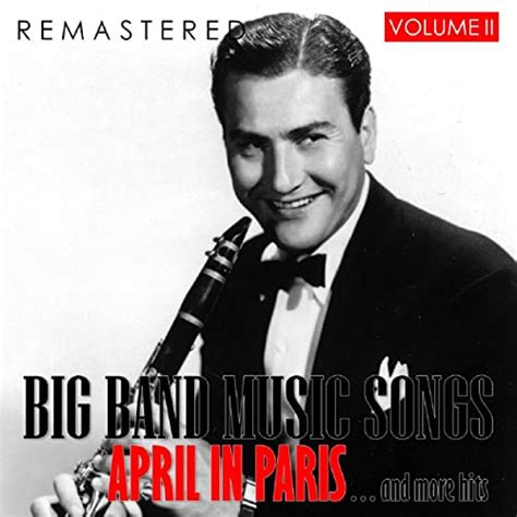 big band music songs vol 2 april in paris and more hits