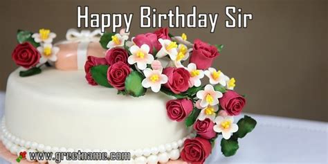 happy birthday sir cake and flower greet name