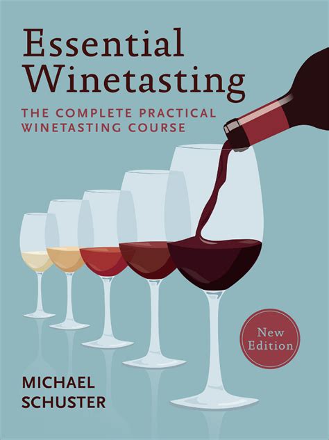 Essential Winetasting Book The Complete Practical Winetasting Course